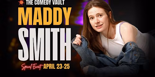 Maddy Smith LIVE @ The Comedy Vault Batavia *Special Event*