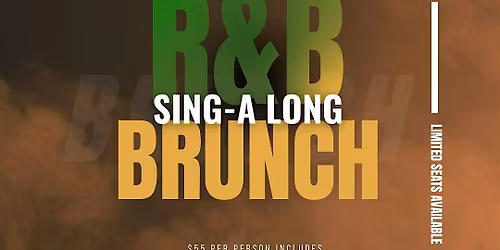 R&B Sing A Long Brunch