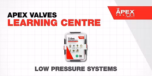 Apex Valves - Low Pressure System Training