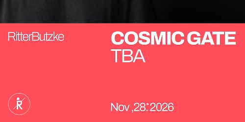 Cosmic Gate @ Ritter Butzke