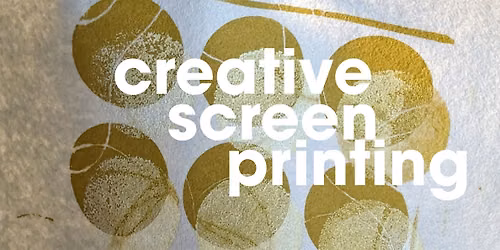 Creative Screen Printing - One Day, In Depth Course on SCREEN PRINTING