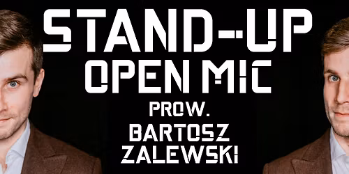 Gdańsk / Stand-up / Open Mic prow. Bartosz Zalewski
