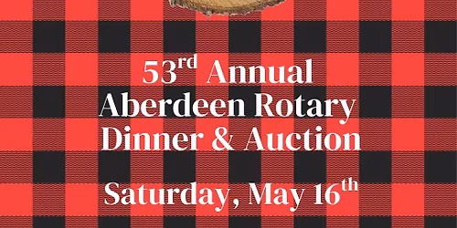 53rd Annual Aberdeen Rotary Auction & Dinner