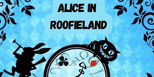 Alice in Roofieland