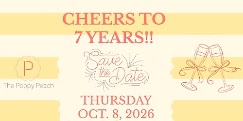 Cheers to Seven Years with The Poppy Peach!
