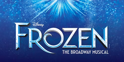 Disney's Frozen - The Broadway Musical at Paramount Center for the Arts - MN