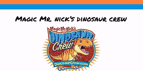 Magic Mr. Nick's Dinosaur Crew