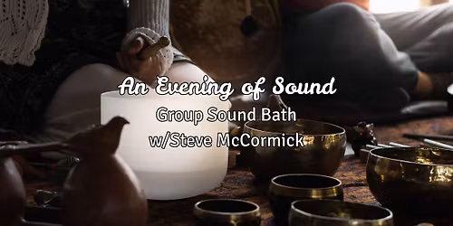 An Evening of Sound: Group Sound Bath