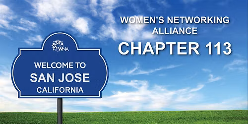 San Jose Networking with Women's Networking Alliance (Fruitdale)