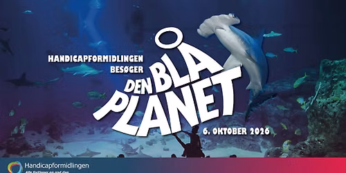 Handicapformidlingen bes\u00f8ger Den Bl\u00e5 Planet \ud83d\udc20