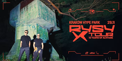 RYSY X Tour   \u2013 10 Years of Altitude | Krak\u00f3w, Hype Park