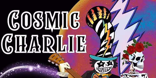 Cosmic Charlie - High energy Grateful Dead - Fri Nov 7 at Radio Room, Greenville SC