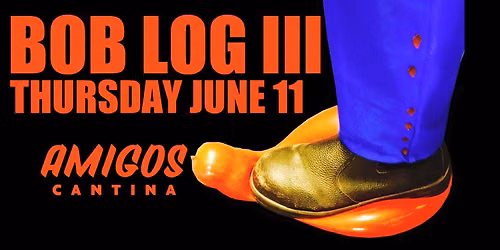 Bob Log III w\/ Guests