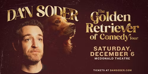 Dan Soder: The Golden Retriever of Comedy Tour at McDonald Theatre