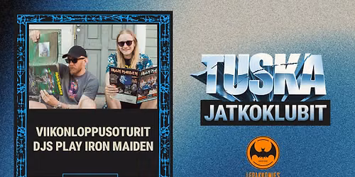 Tuska-jatkoklubi: Viikonloppusoturit DJs play Iron Maiden