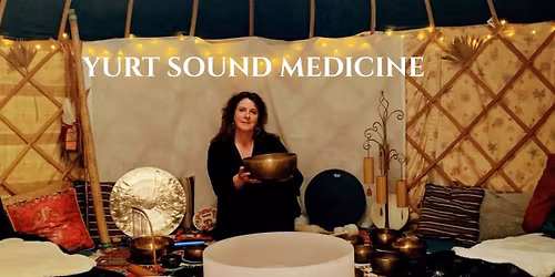 Yurt Sound Medicine in Traquair 