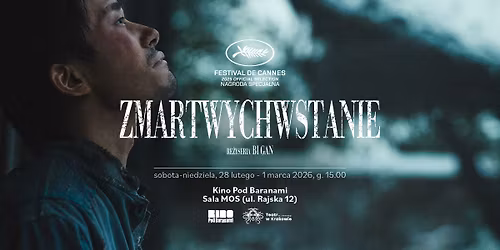ZMARTWYCHWSTANIE (re\u017c. Bi Gan) \u2192 zobacz w Kinie Pod Baranami