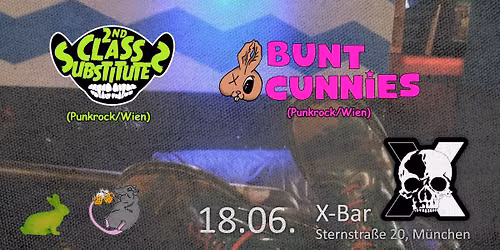 LEIWAND, 2x Punkrock aus Wien: 2nd CLASS SUBSTITUTES + BUNT CUNNIES | M\u00fcnchen, X-Bar