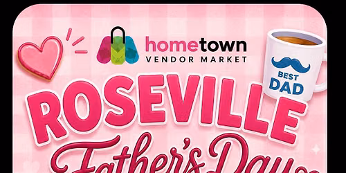 Roseville Father\u2019s Day Craft & Vendor Market