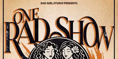 Rad Girls Studio Presents: One Rad Show