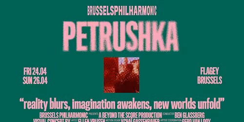 Beyond the Score: Petrushka w\/ Brussels Philharmonic & Ben Glassberg