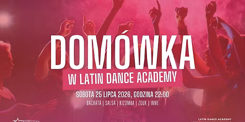 Dom\u00f3wka w Latin Dance Academy! | 25 lipca '25