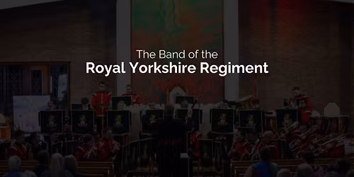 The Band of the Royal Yorkshire Regiment