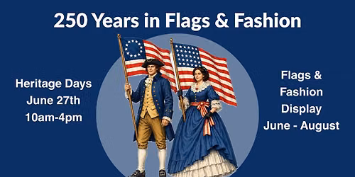 Oregon City Heritage Days - America: 250 Years in Flags & Fashion