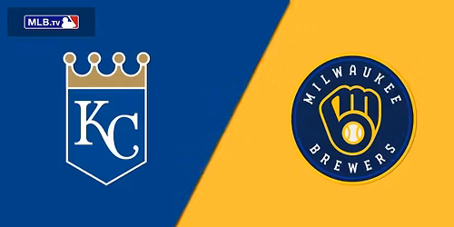 Milwaukee Brewers at Kansas City Royals