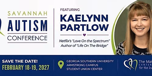 The Savannah Autism Conference Featuring Kaelynn Partlow