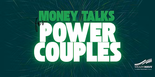 Money Talks for Power Couples
