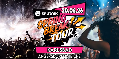 20.06.2026 - SPUTNIK SPRINGBREAK TOUR OPEN AIR - KARLSBAD