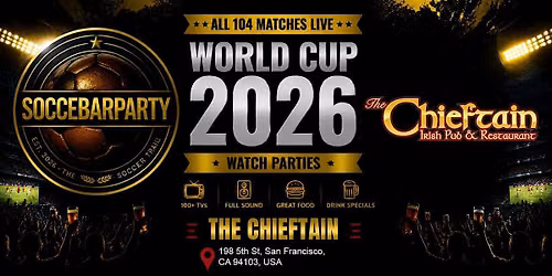 FIFA World Cup 2026 Watch Parties \u2013 Matches LIVE at The Chieftain