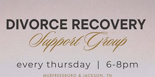 Divorce Recovery Support Group | Murfreesboro, TN