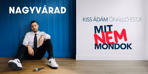 Kiss \u00c1d\u00e1m \u00f6n\u00e1ll\u00f3 estje Nagyv\u00e1radon! 