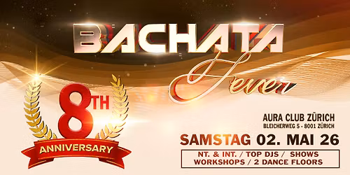 \u25ce 8 Years Aniversary \ud83d\udd25 BACHATA FEVER \ud83d\udd25 Biggest Bachata Party in ZH AURA CLUB