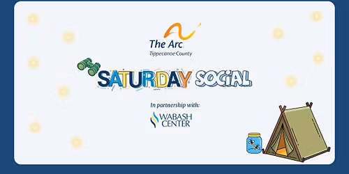 Wabash Center's Arc of Tippecanoe County Self-Advocate Chapter Saturday Social: Adventure Day
