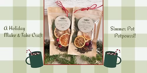 Holiday Craft & Cocoa: Make & Take Simmer Pot Potpourri