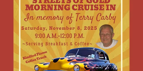 Streets of Gold Morning Cruise In: In Memory of Terry Carby