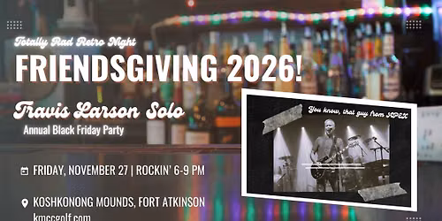 Travis Larson Solo @ The Mounds Friendsgiving Party!
