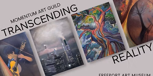 Momentum Art Guild Exhibition: Transcending Reality