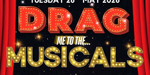 Drag me to the Musicals