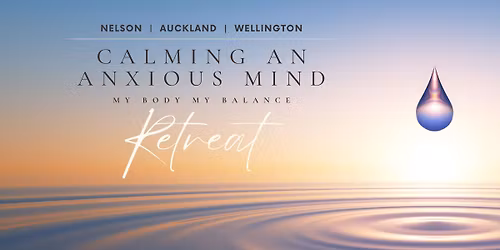 WELLINGTON RETREAT: Calming An Anxious Mind ACC Group Work
