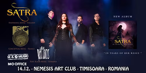 SATRA (symphonic metal \u2013 Finland), OAKS (progressive metal \u2013 France), VATHOS (post black - Romania)