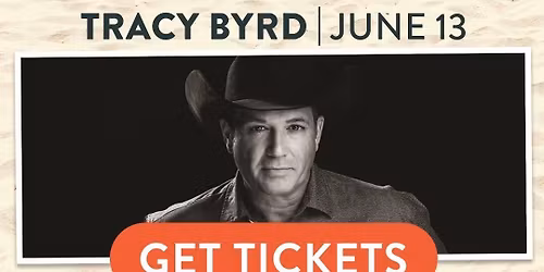 Summer Concert Series with Tracy Byrd