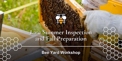 Late Summer Inspection and Fall Preparation