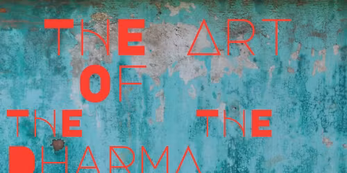 The Dharma of Art The Art Of Dharma