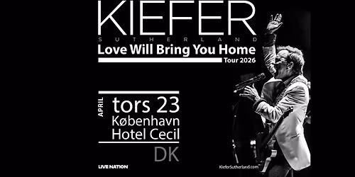 Kiefer Sutherland | Hotel Cecil, K\u00f8benhavn | 23. april 2026 - VENTELISTE