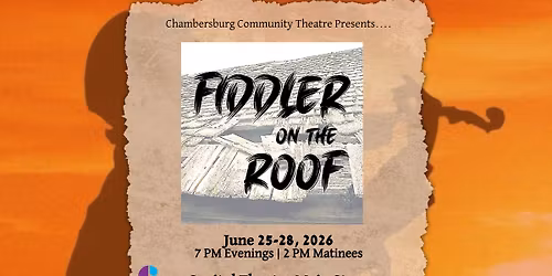 Chambersburg Community Theatre Presents: Fiddler on the Roof
