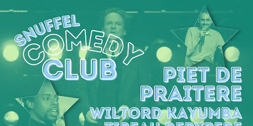 Piet De Praitere, Wiltord Kayumba & Tibeau Depypere  \u2605 Snuffel Comedy Club